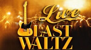 the live last waltz 2015 event