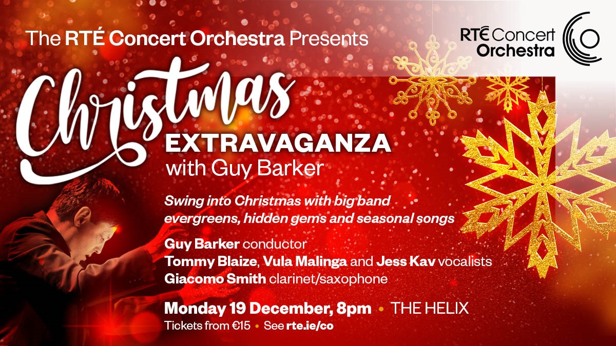 The RTÉ Concert Orchestra Presents Christmas Extravaganza with Guy Barker