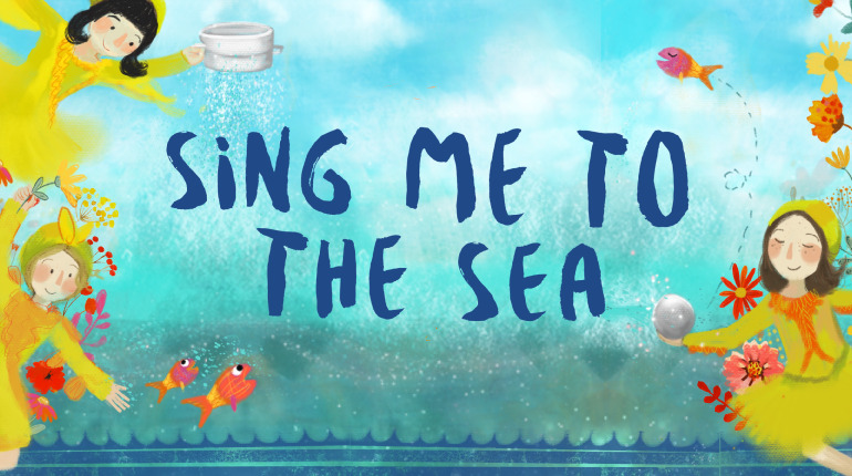 Sing me to the sea - by anna newell theatre adventures