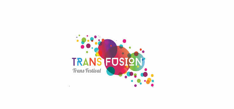 Trans-Fusion Trans Arts Festival